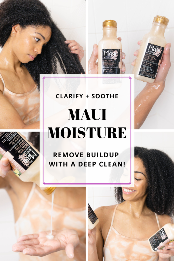 Clarify & Soothe + Black Soap | Maui Moisture to remove buildup with a deep clean